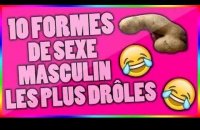 LES 10 FORMES DE SEXE LES PLUS DRÔLES AU MONDE !