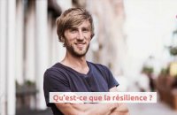 Qu'est ce que la résilience ?