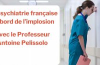 La psychiatrie française au bord de l’implosion