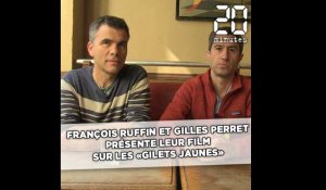 François Ruffin et Gilles Perret : «C'est un film à la rencontre des gilets jaunes»