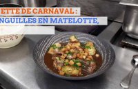 Recette de carnaval : les anguilles en matelote