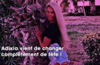 Adixia : elle ne ressemble plus du tout à ça et explique son choix !