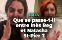 La vidéo pour tout comprendre du clash entre Inès Reg et Natasha St-Pier
