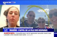 "On n'a aucune nouvelle depuis la semaine dernière": la fille ainée du couple de Français disparu à Madère témoigne