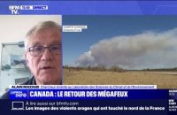 Mégafeux au Canada: "Comme il y avait eu énormément d'incendies l'an dernier, ils n'ont pas pu tous s'éteindre pendant l'hiver"