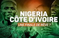 Nigeria vs. Côte d'Ivoire - Une finale de rêve ?