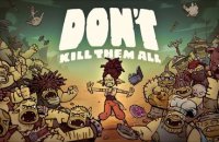 Don't Kill Them All - Trailer d'annonce