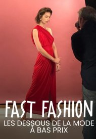 Affiche de Fast Fashion, les dessous de la mode à bas prix