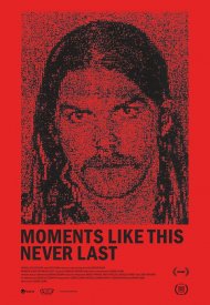Affiche de Moments Like This Never Last