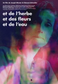 Affiche de Et de l'herbe et des fleurs et de l'eau