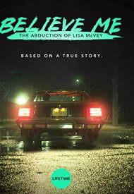 Affiche de Believe Me: The Abduction of Lisa McVey