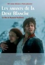 Affiche de Les amants de la Dent Blanche