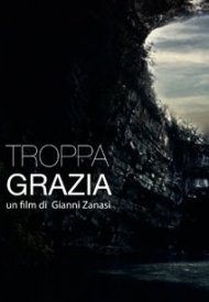 Affiche de Troppa Grazia
