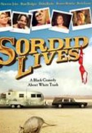 Affiche de Sordid Lives