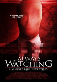 Affiche de Always Watching: A Marble Hornets Story