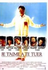 Affiche de Je t'aime à te tuer