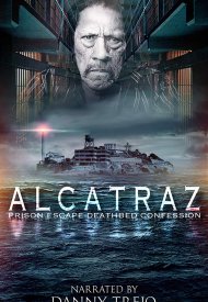 Affiche de Alcatraz Prison Escape: Deathbed Confession