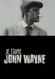 Affiche de Je t'aime John Wayne