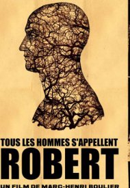 Affiche de Tous les hommes s'appellent Robert
