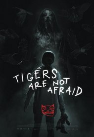 Affiche de Tigers are not Afraid