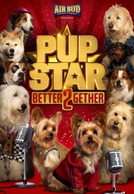 Affiche de Pup Star 2: Better 2Gether