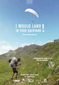 Affiche de I Would Land in Your Backyard!