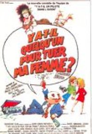 Affiche de Y a-t-il quelqu'un pour tuer ma femme ?