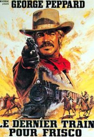 Affiche de Le Dernier train pour Frisco