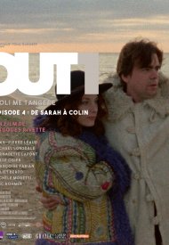 Affiche de Out 1 : Noli me tangere - 4 - De Sarah à Colin
