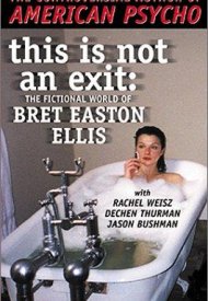 Affiche de This Is Not An Exit - The Fictional World of Bret Easton Ellis