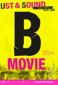 Affiche de B-Movie: Lust & Sound in West-Berlin 1979-1989