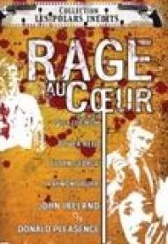 Affiche de La Rage au coeur