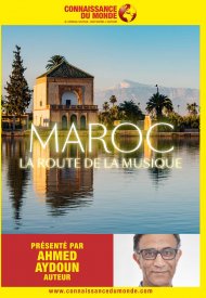 Affiche de Connaissance du monde : Route du Maroc, la route de la musique
