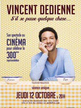 Vincent Dedienne - S'il se passe quelque chose - Au cinéma