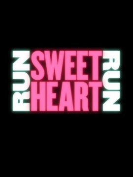 Run Sweetheart Run