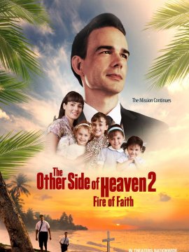 The Other Side of Heaven 2 : Fire of Faith