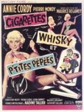 Cigarettes, whisky et petites pépées