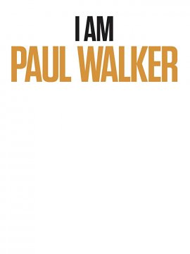 I Am Paul Walker