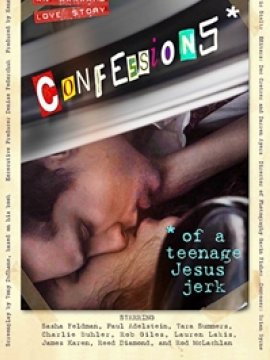 Confessions Of A Teenage Jesus Jerk