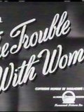 The Trouble with Women