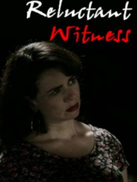 Reluctant Witness