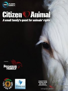 Citizen Animal - A Small Family's Quest for Animal Rights