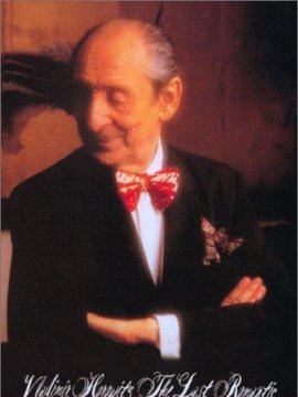 Vladimir Horowitz : The Last Romantic