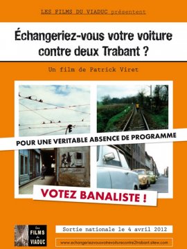 Echangeriez-vous votre voiture contre deux Trabant ?