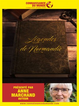Connaissance du Monde : Légendes de Normandie