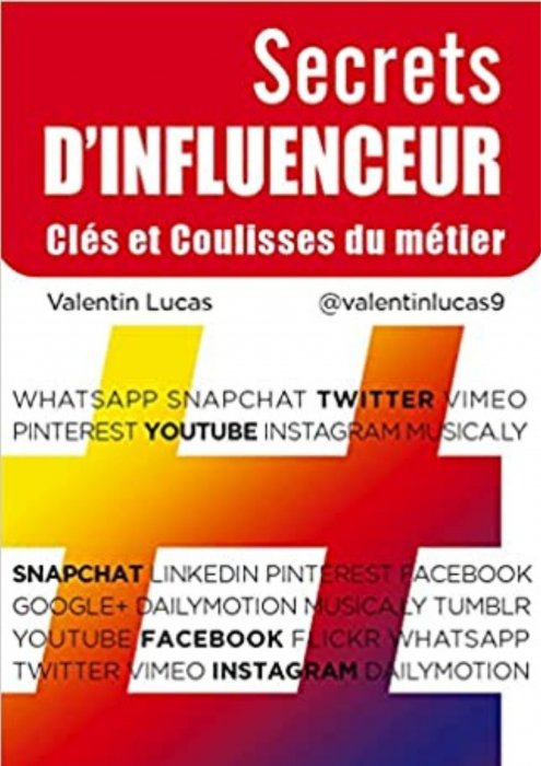 "Secrets d'influenceur : clés et coulisses d'un métier" de Valentin Lucas "Secrets d'influenceur : clés et coulisses d'un métier" de Valentin Lucas