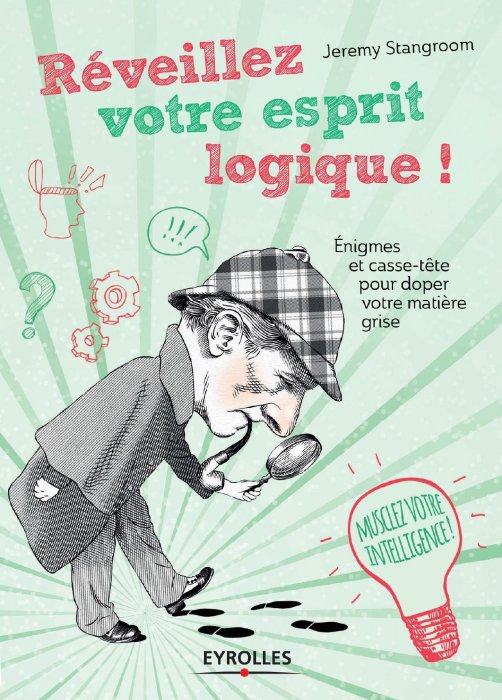 "Réveillez votre esprit logique" de Jeremy Stangroom "Réveillez votre esprit logique" de Jeremy Stangroom