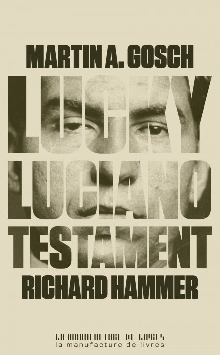 "Lucky Luciano - Testament" de Martin Gosch et Richard Hammer "Lucky Luciano - Testament" de Martin Gosch et Richard Hammer