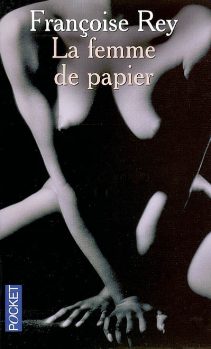 La femme de papier, de Françoise Rey La femme de papier, de Françoise Rey