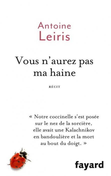 "Vous n'aurez pas ma haine" d'Antoine Leiris "Vous n'aurez pas ma haine" d'Antoine Leiris